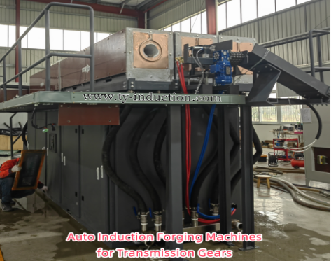 Auto Induction Forging Machines
for Transmission Gears